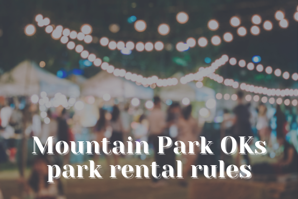 Mountain Park City Council recently set rules for renting the city park.