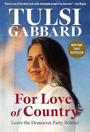 Reviewing Tulsi Gabbard’s “For the Love of Country: Leave the Democratic Party Behind”