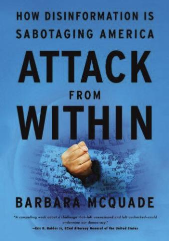 Reviewing McQuade’s “Attack from Within: How Disinformation is Destroying America”