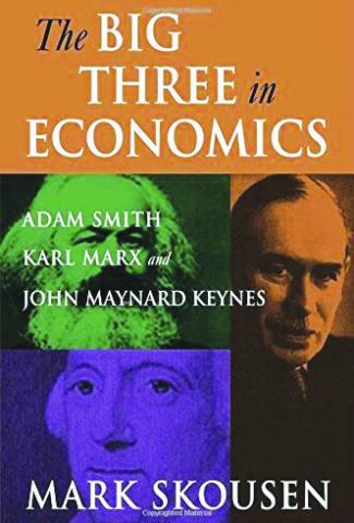 Reviewing: Skousen’s “The Big Three in Economics”
